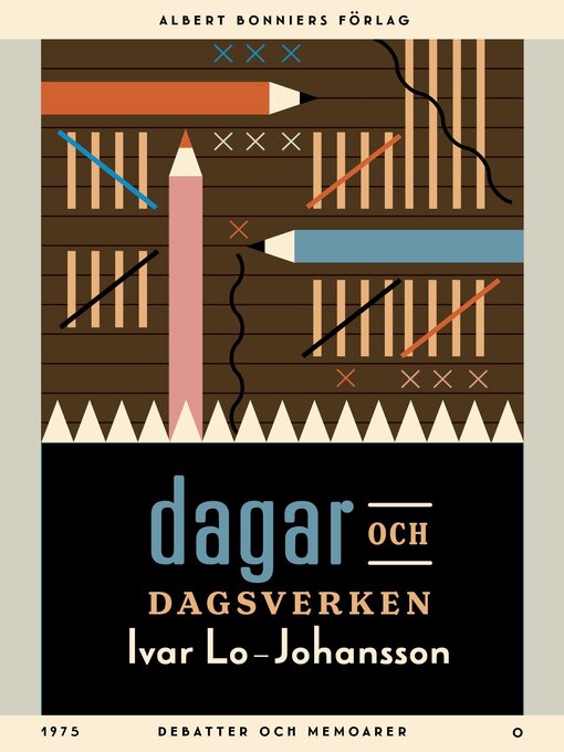 Title details for Dagar och dagsverken by Ivar Lo-Johansson - Available